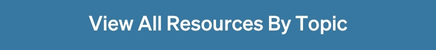 Callout_x_View All Resources By Topic